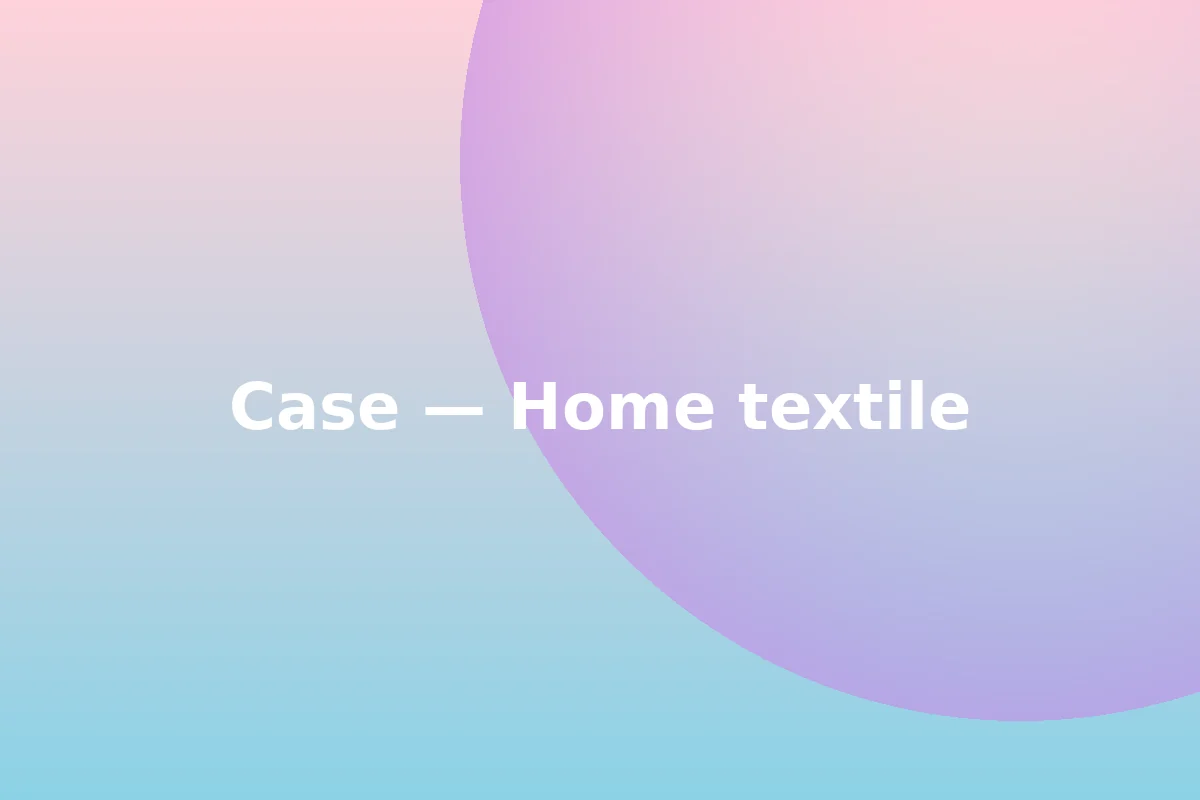 Home textile — stitching & QC